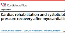 Cardiology Plus | 心脏康复可显著改善心肌梗死后左心室射血分数降低患者的SBPR和HRR